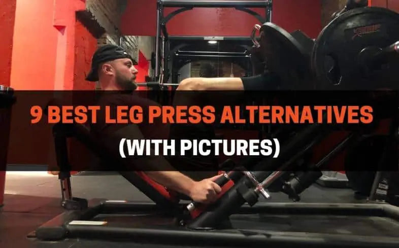 9 Best Leg Press Alternatives (With Pictures)