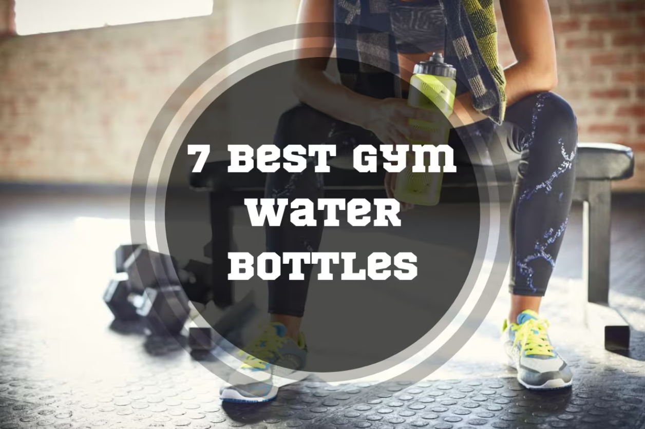 7 Best Gym Water Bottles in 2023