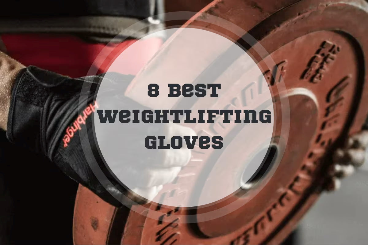 8 Best Weightlifting Gloves in 2023